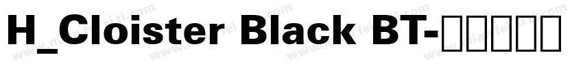 H_Cloister Black BT字体转换